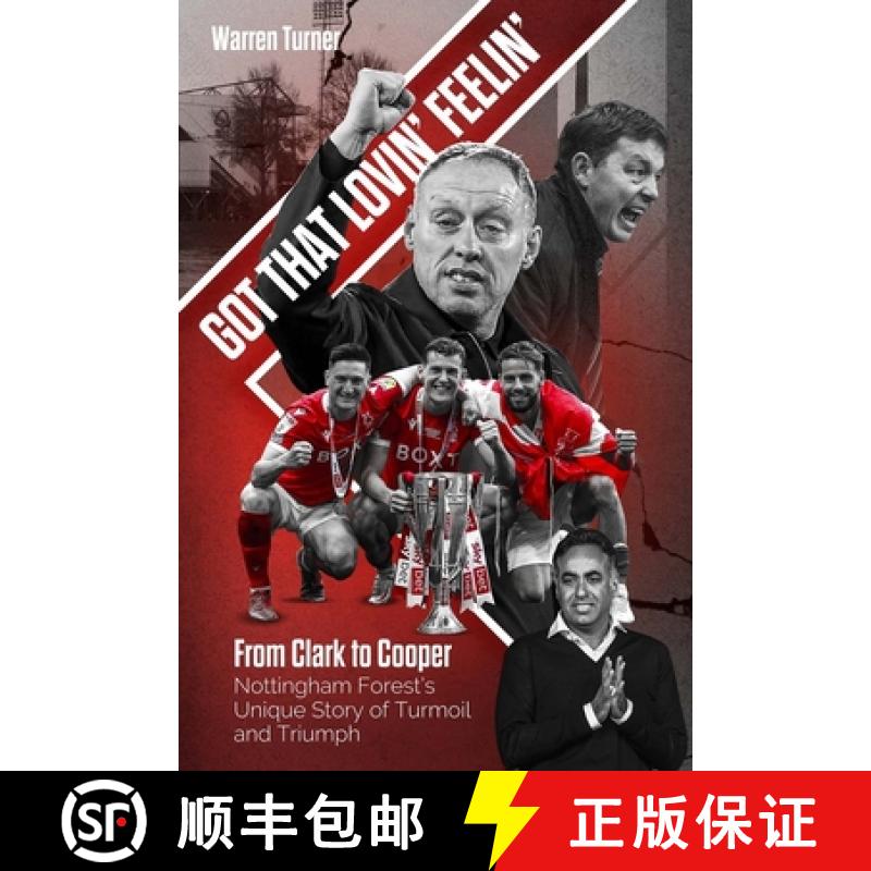 【2-3周达】Got That Lovin' Feelin': From Clark to Cooper, Nottingham Forest's Unique Story of Turmoil... [9781801501927]
