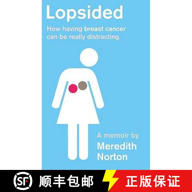 【4周达】Lopsided: How having breast cancer can be really distracting [9781844086146]