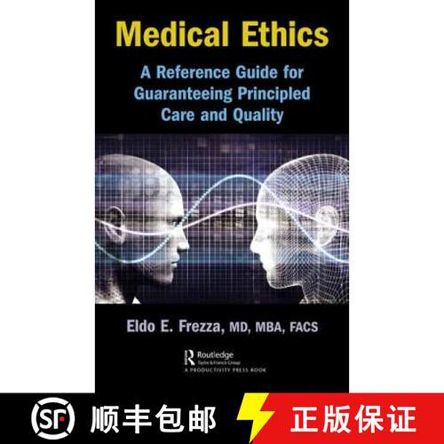 【3-4周达】精装 Medical Ethics: A Reference Guide for Guaranteeing Principled Care and Quality [9781138581074]
