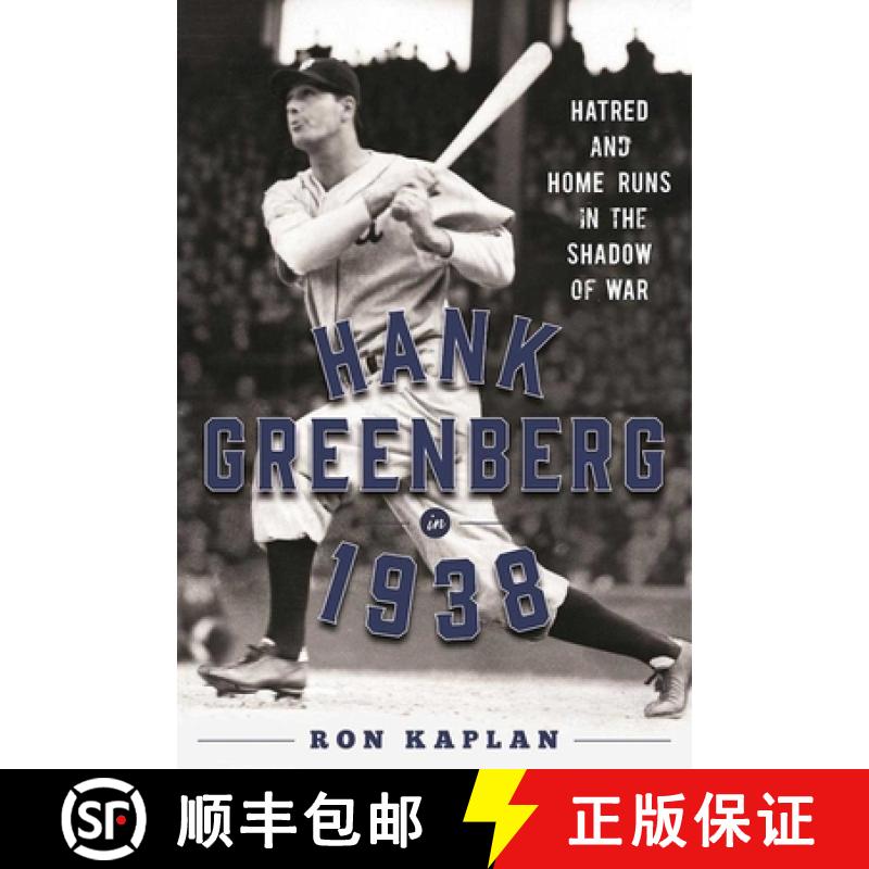 【3-4周达】Hank Greenberg in 1938: Hatred and Home Runs in the Shadow of War [9781613219911]