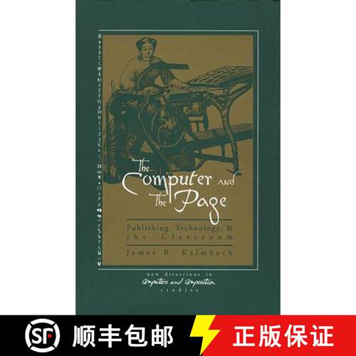 【3-4周达】精装 THE COMPUTER AND THE PAGE: THE: The Theory  History and Pedagogy of Publishing  Techn... [9781567502121]