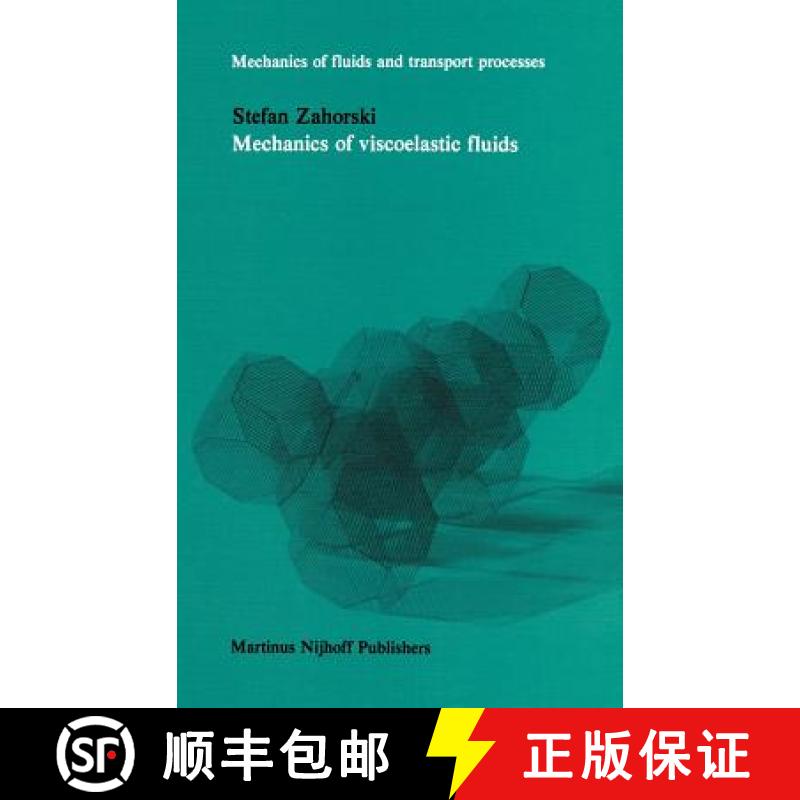 【4周达】Mechanics of Viscoelastic Fluids [9789024726875]