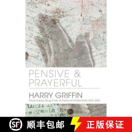 【3-4周达】Pensive and Prayerful: More Essays, Blog Posts, and Personal Statements 2012-2014 [9781312465466]