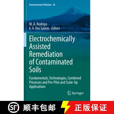【3-4周达】Electrochemically Assisted Remediation of Contaminated Soils : Fundamentals, Technologies,... [9783030681425]