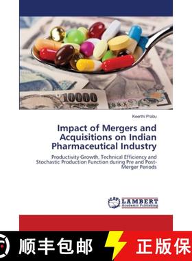预订 Impact of Mergers and Acquisitions on Indian Pharmaceutical Industry [9786203303582]