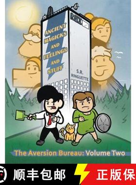 预订 Ancient Magicks And Feelings And Stuff: The Aversion Bureau Volume Two [9780987941435]