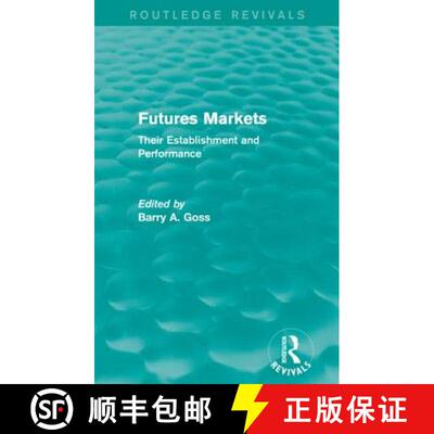 【3-4周达】Futures Markets (Routledge Revivals): Their Establishment and Performance [9780415835275]