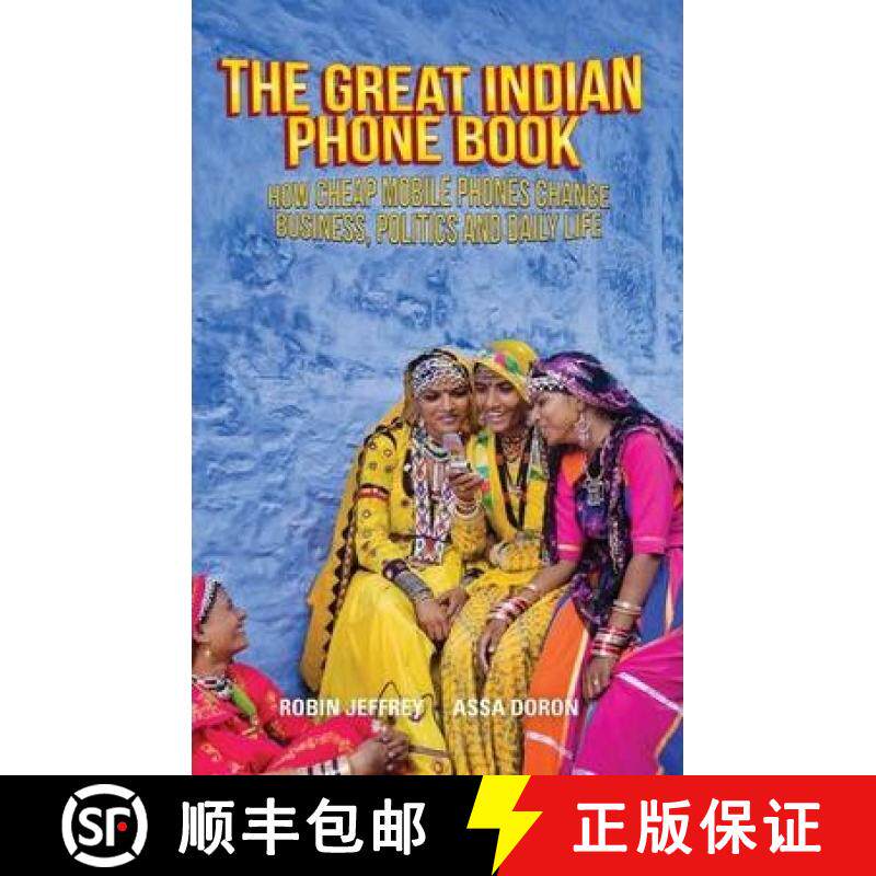 【3-4周达】Great Indian Phone Book: How Cheap Mobile Phones Change Business, Politics and Daily Life [9781849043137]