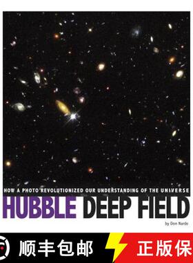 预订 Hubble Deep Field: How a Photo Revolutionized Our Understanding of the Universe [9780756556471]