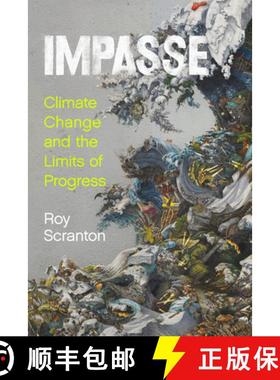 【3-4周达】Impasse: Climate Change and the Limits of Progress [9781503640030]