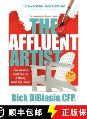 【3-4周达】The Affluent Artist : How Creative Could You Be If Money Wasn't an Issue? the Money Book f... [9781600374784]