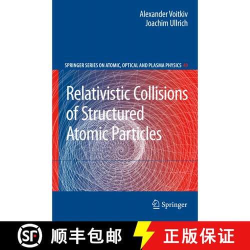 【3-4周达】Relativistic Collisions of Structured Atomic Particles (Softcover reprint of hardcover 1st... [9783642097140]