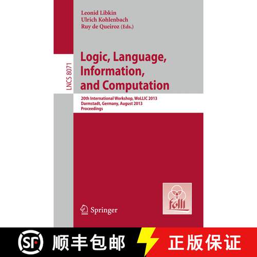 【3-4周达】Logic, Language, Information, and Computation : 20th International Workshop, WoLLIC 2013, ... [9783642399916]