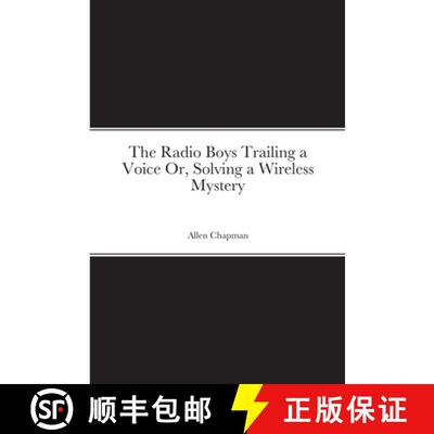 【3-4周达】The Radio Boys Trailing a Voice Or, Solving a Wireless Mystery [9781387686070]