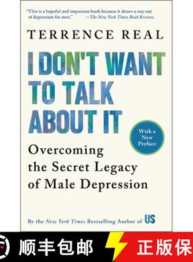 【3-4周达】I Don't Want to Talk about It: Overcoming the Secret Legacy of Male Depression [9780684835396]