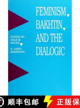 【3-4周达】Feminism, Bakhtin, and the Dialogic [9780791407691]