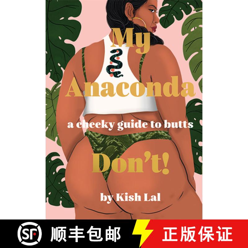 【2-3周达】My Anaconda Don't!: A Cheeky Guide to Butts [9781743796542]