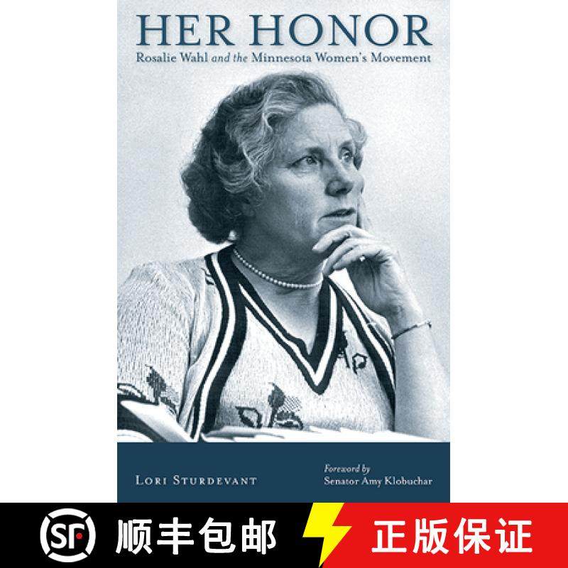预订 Her Honor: Rosalie Wahl and the Minnesota Women's Movement [9780873518062]