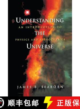 【3-4周达】Understanding the Universe : An Introduction to Physics and Astrophysics [9781461268680]