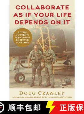 【3-4周达】Collaborate as If Your Life Depends on It: A Guide to Working Together to Be Better Together [9781544508764]