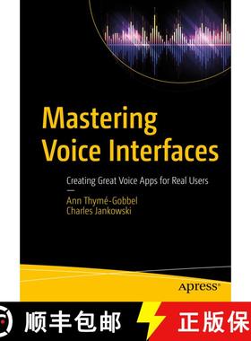 【3-4周达】Mastering Voice Interfaces : Creating Great Voice Apps for Real Users (1st ed.) [9781484270042]