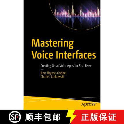 【3-4周达】Mastering Voice Interfaces : Creating Great Voice Apps for Real Users (1st ed.) [9781484270042]