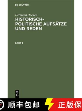 【3-4周达】Historisch-politische Aufsätze und Reden Historisch-politische Aufsätze und Reden [9783486743050]