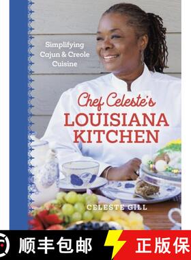 【3-4周达】Chef Celeste's Louisiana Kitchen: Simplifying Cajun and Creole Cuisine [9780807184974]