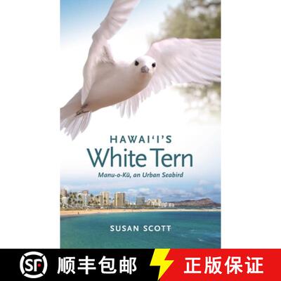 【3-4周达】Hawai'i's White Tern: Manu-O-Kū, an Urban Seabird [9780824878023]