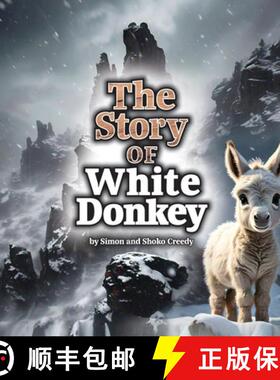 【3-4周达】The Story of White Donkey: by Simon and Shoko Creedy [9781922562678]
