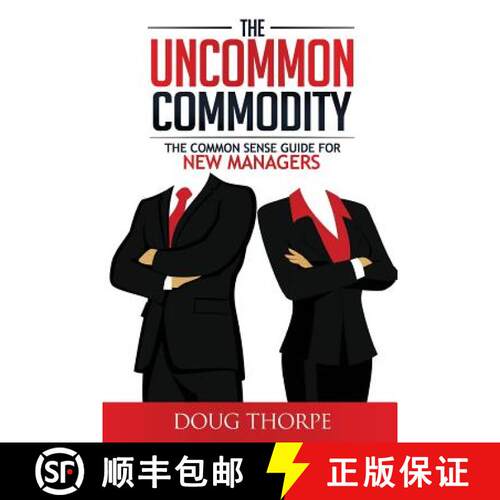 【3-4周达】The Uncommon Commodity: The Common Sense Guide for New Managers [9780692596289]