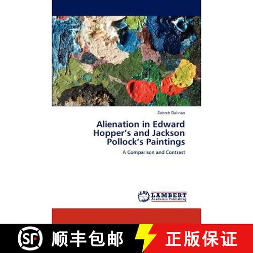 【3-4周达】Alienation in Edward Hopper's and Jackson Pollock's Paintings [9783847319474]