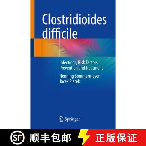 【3-4周达】Clostridioides difficile: Infections, Risk Factors, Prevention and Treatment (1st ed. 2021) [9783030810993]