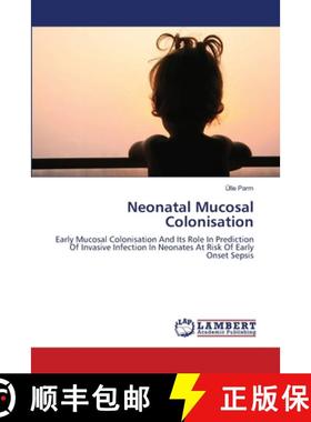 预订 Neonatal Mucosal Colonisation [9783843358323]