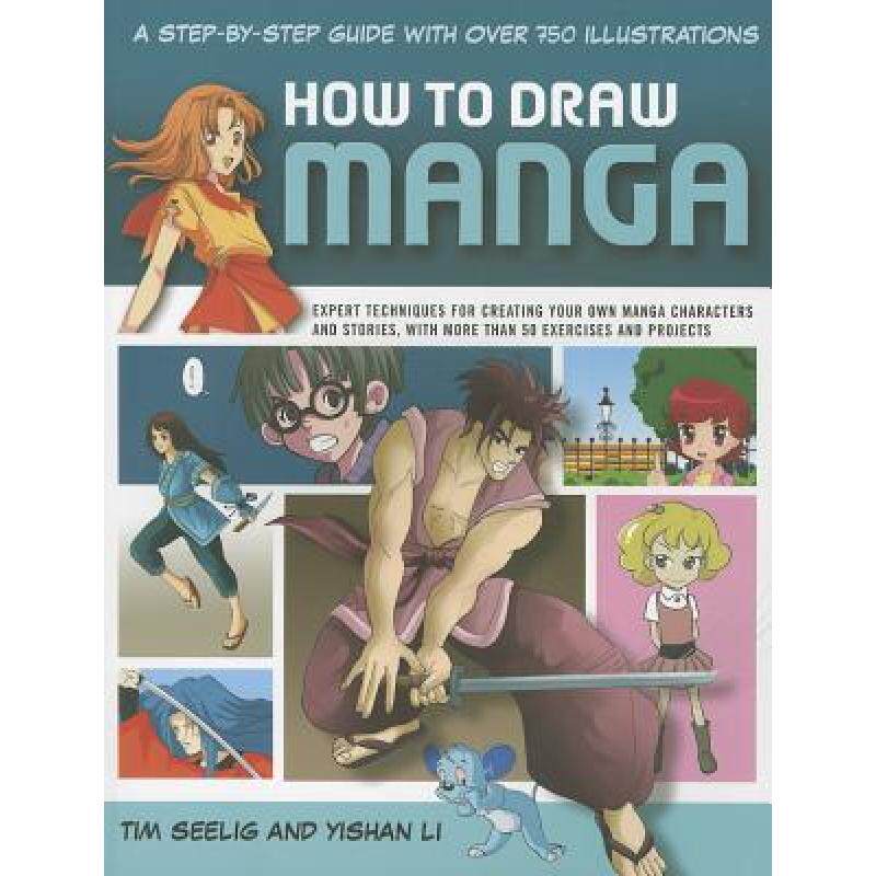 预订 How to Draw Manga: A Step-By-Step Guide with Over 750 Illustrations: Expert Techniques for Creat... [9781780190143]怎么样,好用不?