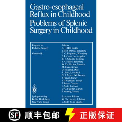 【3-4周达】Gastro-esophageal Reflux in Childhood Problems of Splenic Surgery in Childhood [9783642702785]