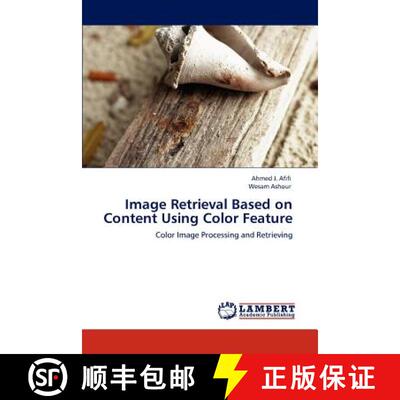 预订 Image Retrieval Based on Content Using Color Feature [9783845440552]