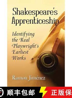 【3-4周达】Shakespeare's Apprenticeship : Identifying the Real Playwright's Earliest Works [9781476672649]