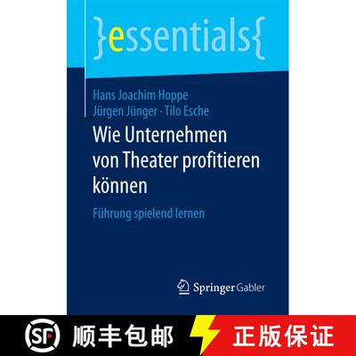【3-4周达】Wie Unternehmen von Theater profitieren können : Führung spielend lernen (1. Aufl. 2017) [9783658175092]