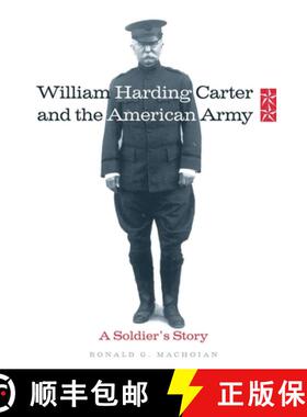预订 William Harding Carter and the American Army: A Soldier's Story Volume 9 [9780806137469]