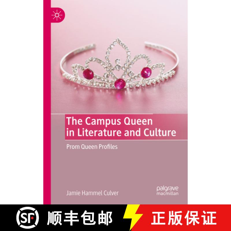 【3-4周达】The Campus Queen in Literature and Culture : Prom Queen Profiles [9783031403521]