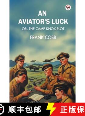 【3-4周达】aviators luckOr, The Camp Knox plot (Edition1) [9789369420056]