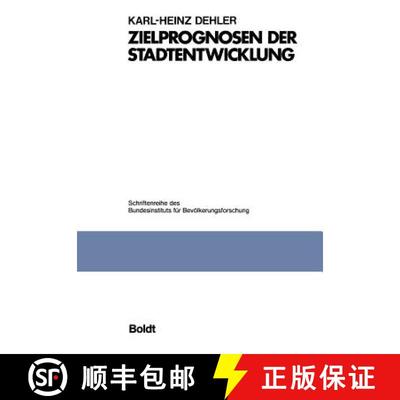 【3-4周达】Zielprognosen der Stadtentwicklung: Untersuchung am Beispiel kleinräumlicher Bevölkerung... [9783663013884]