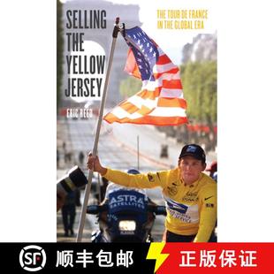 【3-4周达】Selling the Yellow Jersey – The Tour de France in the Global Era [9780226206530]