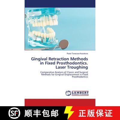 【3-4周达】Gingival Retraction Methods in Fixed Prosthodontics. Laser Troughing: Comparative Analysis... [9786203582864]