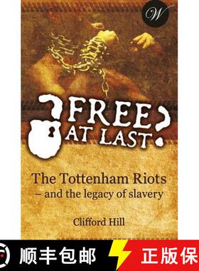 预订 Free at Last?: The Tottenham Riots - and the legacy of slavery [9780957572522]