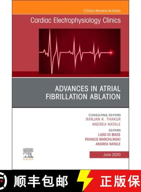 【3-4周达】Advances in Atrial Fibrillation Ablation, an Issue of Cardiac Electrophysiology Clinics: V... [9780323761994]