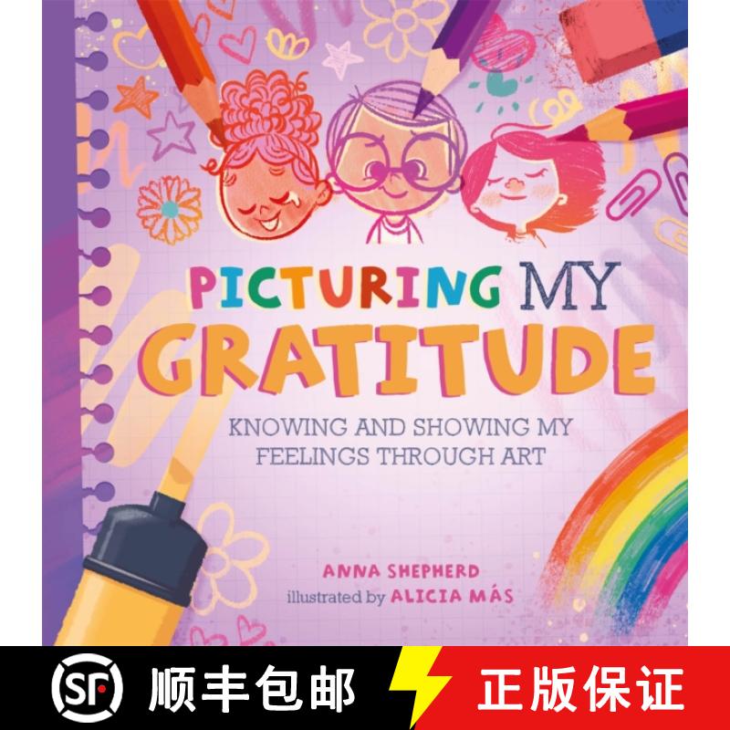 【2-3周达】All the Colours of Me: Picturing My Gratitude: Knowing and showing my feelings through art [9781445184869]