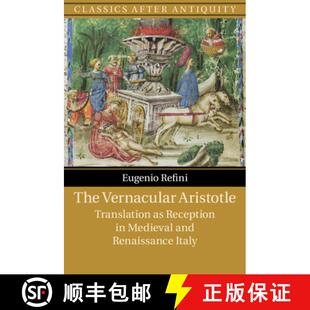 【3-4周达】精装 Vernacular Aristotle: Translation as Reception in Medieval and Renaissance Italy - Th... [9781108481816]