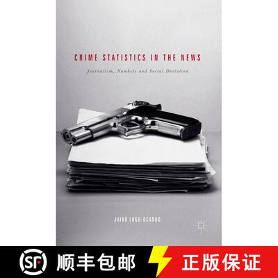 【3-4周达】Crime Statistics in the News : Journalism, Numbers and Social Deviation [9781137398406]